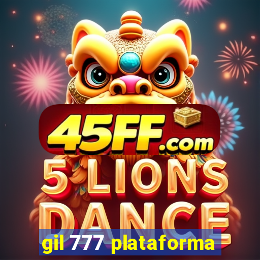 gil 777 plataforma